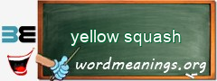 WordMeaning blackboard for yellow squash